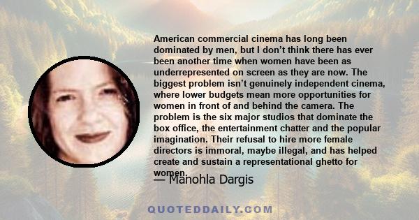 American commercial cinema has long been dominated by men, but I don’t think there has ever been another time when women have been as underrepresented on screen as they are now. The biggest problem isn’t genuinely