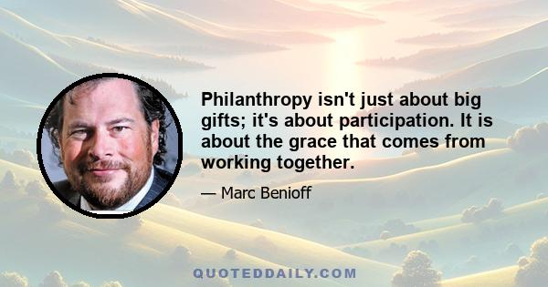 Philanthropy isn't just about big gifts; it's about participation. It is about the grace that comes from working together.