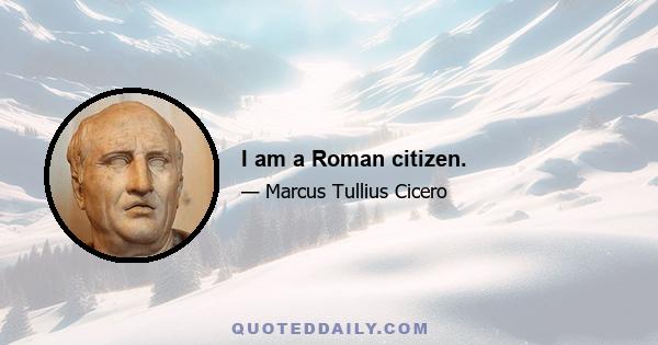 I am a Roman citizen.