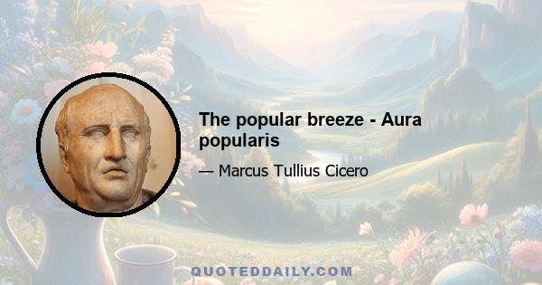 The popular breeze - Aura popularis