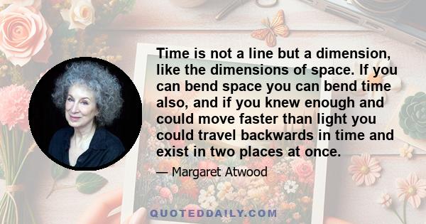 Time is not a line but a dimension, like the dimensions of space. If you can bend space you can bend time also, and if you knew enough and could move faster than light you could travel backwards in time and exist in two 