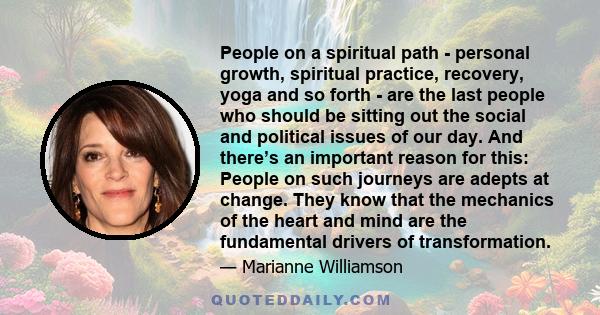 People on a spiritual path - personal growth, spiritual practice, recovery, yoga and so forth - are the last people who should be sitting out the social and political issues of our day. And there’s an important reason