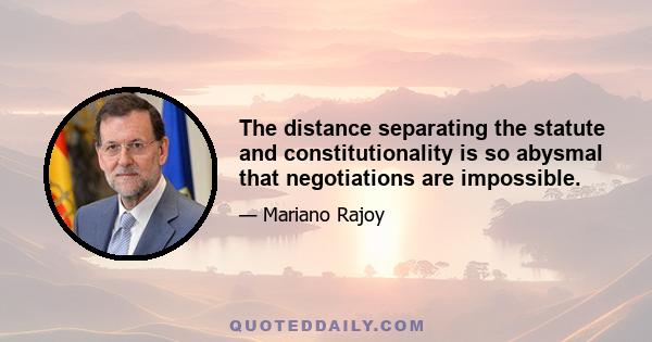 The distance separating the statute and constitutionality is so abysmal that negotiations are impossible.