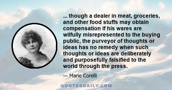 ... though a dealer in meat, groceries, and other food stuffs may obtain compensation if his wares are wilfully misrepresented to the buying public, the purveyor of thoughts or ideas has no remedy when such thoughts or