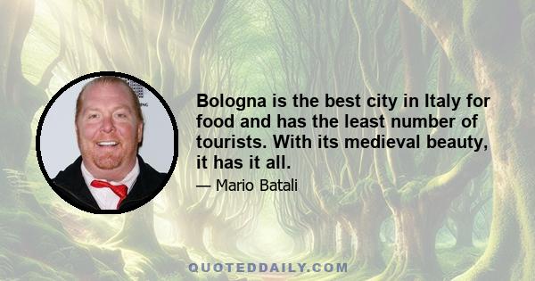 Bologna is the best city in Italy for food and has the least number of tourists. With its medieval beauty, it has it all.