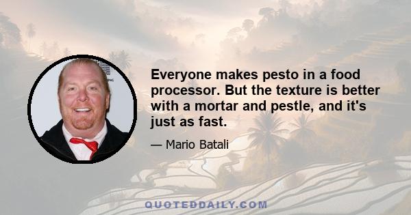 Everyone makes pesto in a food processor. But the texture is better with a mortar and pestle, and it's just as fast.