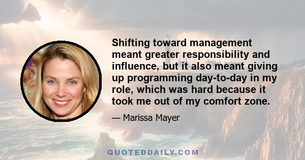 Shifting toward management meant greater responsibility and influence, but it also meant giving up programming day-to-day in my role, which was hard because it took me out of my comfort zone.