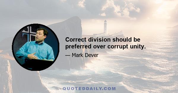 Correct division should be preferred over corrupt unity.