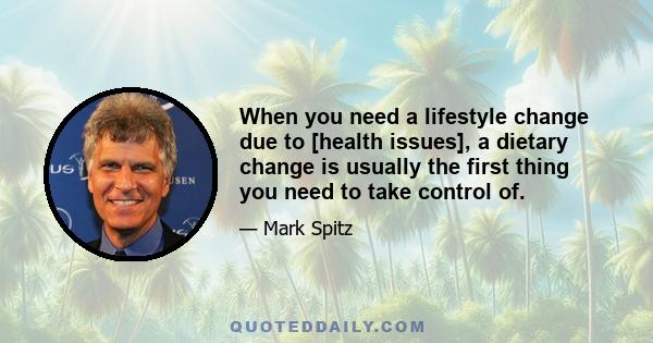 When you need a lifestyle change due to [health issues], a dietary change is usually the first thing you need to take control of.