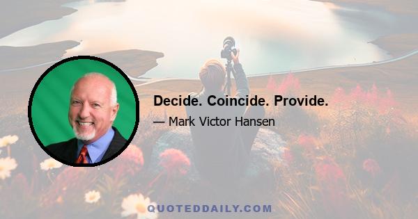 Decide. Coincide. Provide.