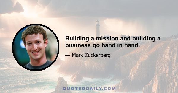 Building a mission and building a business go hand in hand.