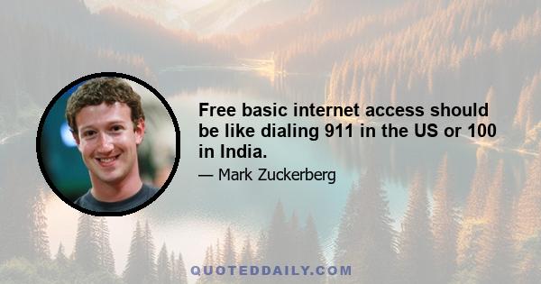 Free basic internet access should be like dialing 911 in the US or 100 in India.