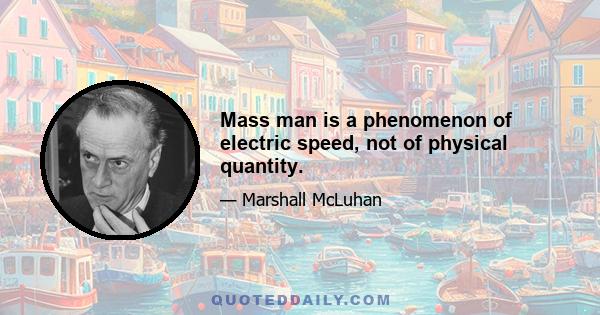 Mass man is a phenomenon of electric speed, not of physical quantity.