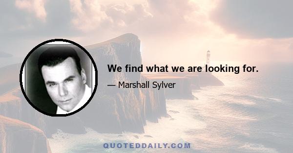 We find what we are looking for.