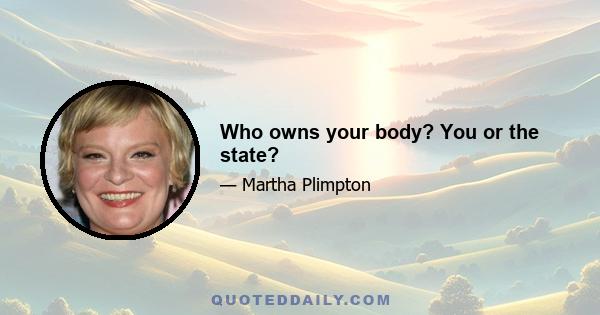 Who owns your body? You or the state?