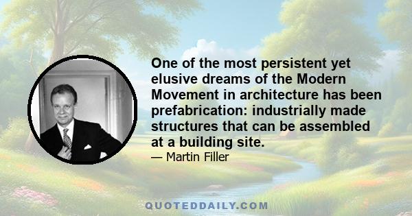 One of the most persistent yet elusive dreams of the Modern Movement in architecture has been prefabrication: industrially made structures that can be assembled at a building site.