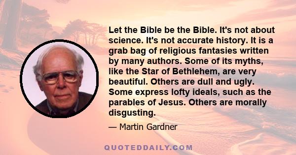 Let the Bible be the Bible. It's not about science. It's not accurate history. It is a grab bag of religious fantasies written by many authors. Some of its myths, like the Star of Bethlehem, are very beautiful. Others