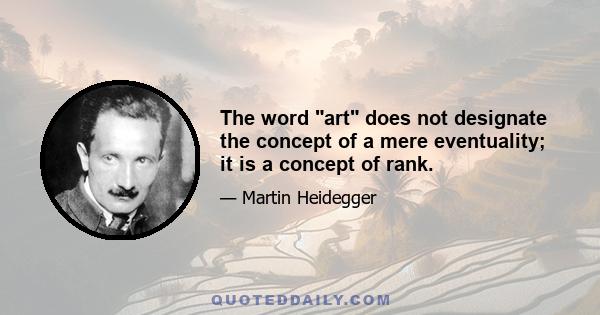 The word art does not designate the concept of a mere eventuality; it is a concept of rank.