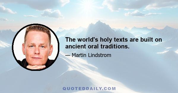 The world's holy texts are built on ancient oral traditions.