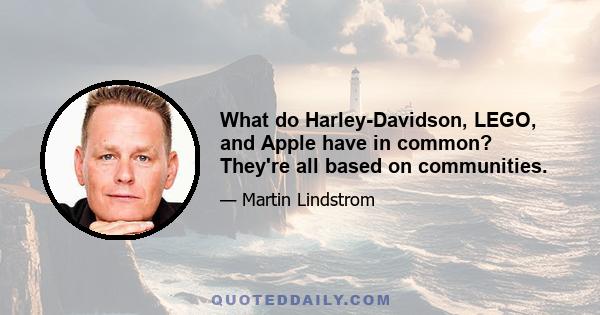 What do Harley-Davidson, LEGO, and Apple have in common? They're all based on communities.