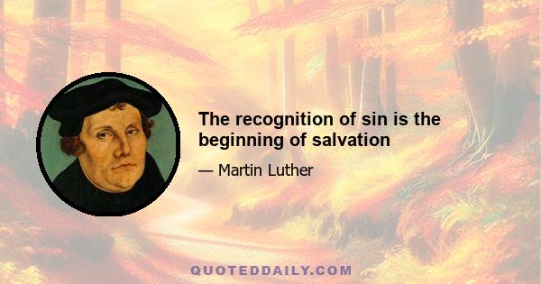 The recognition of sin is the beginning of salvation