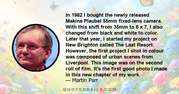 In 1982 I bought the newly released Makina Plaubel 55mm fixed-lens camera. With this shift from 35mm to 6 x 7, I also changed from black and white to color. Later that year, I started my project on New Brighton called