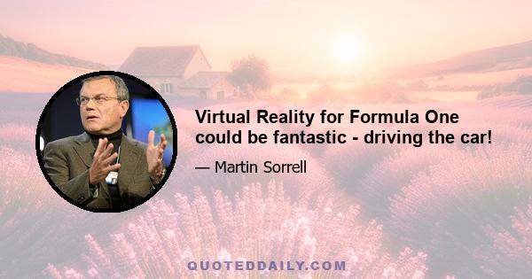 Virtual Reality for Formula One could be fantastic - driving the car!