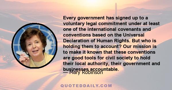 Every government has signed up to a voluntary legal commitment under at least one of the international covenants and conventions based on the Universal Declaration of Human Rights. But who is holding them to account?