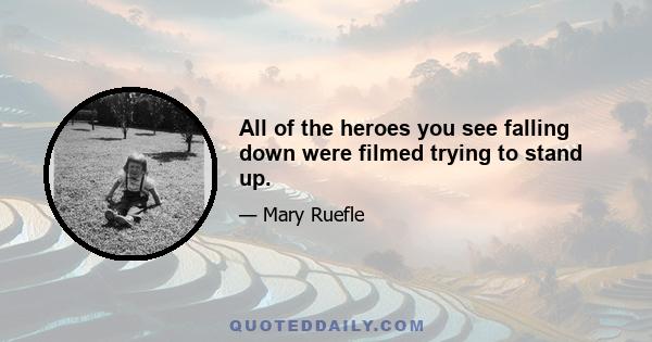 All of the heroes you see falling down were filmed trying to stand up.