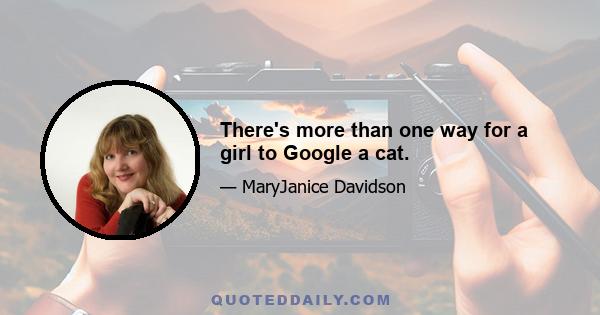 There's more than one way for a girl to Google a cat.