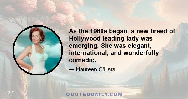 As the 1960s began, a new breed of Hollywood leading lady was emerging. She was elegant, international, and wonderfully comedic.