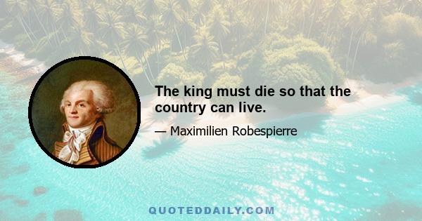 The king must die so that the country can live.