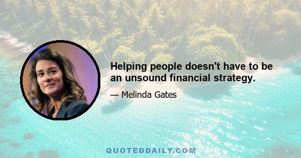 Helping people doesn't have to be an unsound financial strategy.