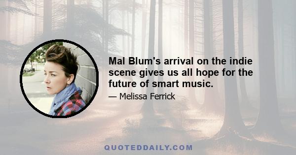 Mal Blum's arrival on the indie scene gives us all hope for the future of smart music.