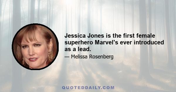 Jessica Jones is the first female superhero Marvel's ever introduced as a lead.