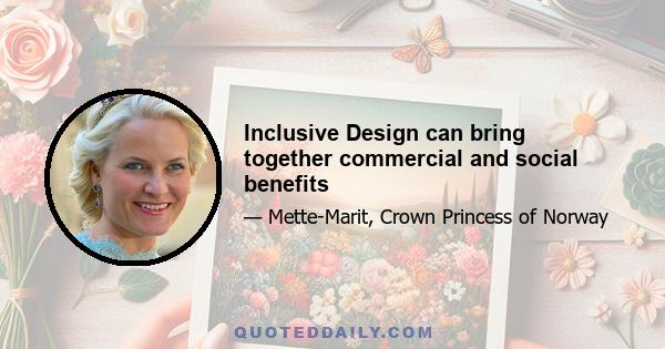 Inclusive Design can bring together commercial and social benefits