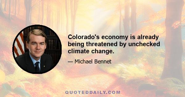 Colorado's economy is already being threatened by unchecked climate change.