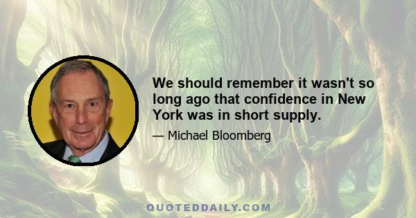 We should remember it wasn't so long ago that confidence in New York was in short supply.