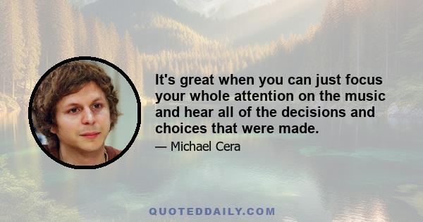 It's great when you can just focus your whole attention on the music and hear all of the decisions and choices that were made.