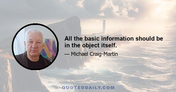 All the basic information should be in the object itself.