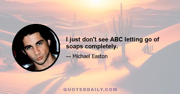 I just don't see ABC letting go of soaps completely.