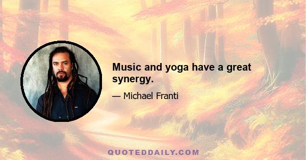 Music and yoga have a great synergy.