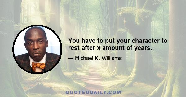 You have to put your character to rest after x amount of years.