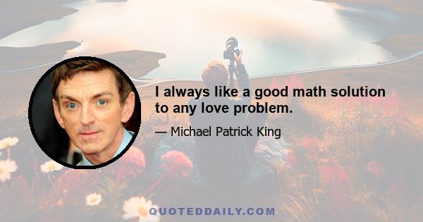 I always like a good math solution to any love problem.