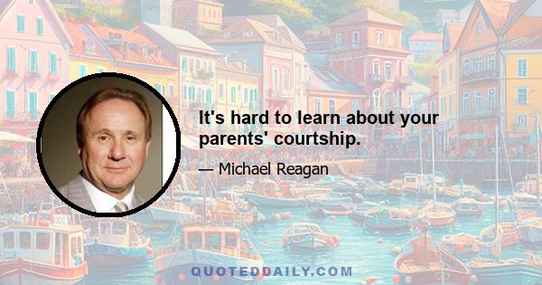 It's hard to learn about your parents' courtship.