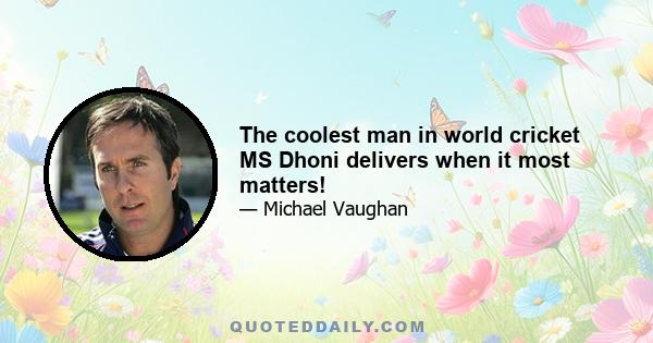 The coolest man in world cricket MS Dhoni delivers when it most matters!