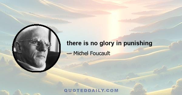 there is no glory in punishing