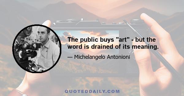 The public buys art - but the word is drained of its meaning.