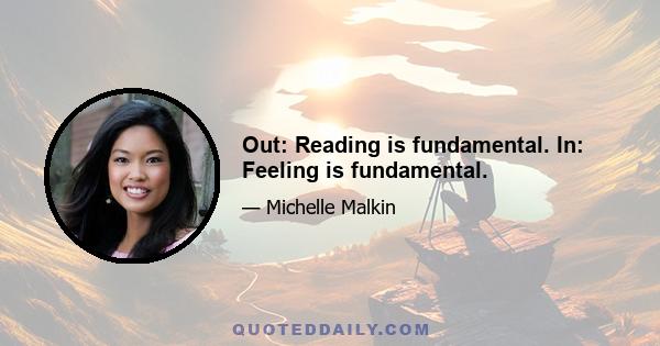 Out: Reading is fundamental. In: Feeling is fundamental.