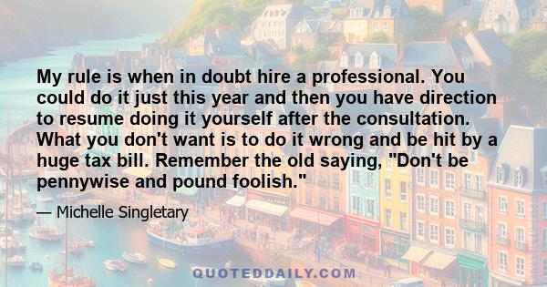 My rule is when in doubt hire a professional. You could do it just this year and then you have direction to resume doing it yourself after the consultation. What you don't want is to do it wrong and be hit by a huge tax 